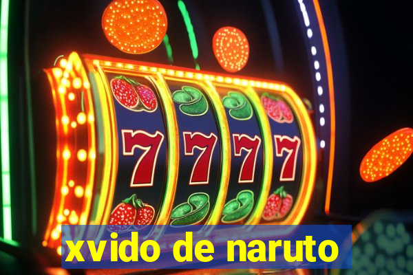 xvido de naruto